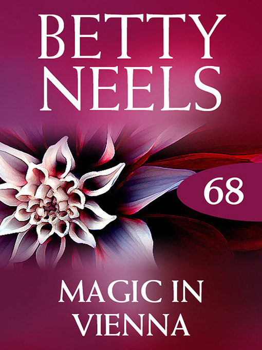 Title details for Magic In Vienna (Betty Neels Collection) by Betty Neels - Available